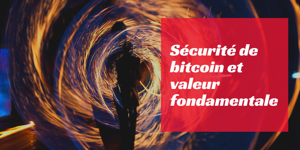 securite bitcoin valeur fondamentale